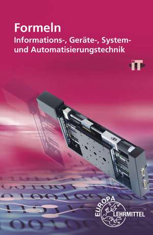 Formeln: Informations-, Geräte-, System- und Automatisierungstechnik de Monika Burgmaier