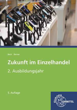 Beck, J: Zukunft im Einzelhandel 2. Ausbildungsjahr