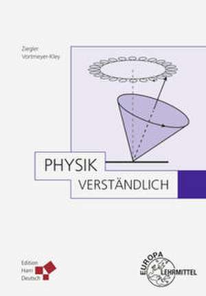Physik, verständlich de Rahel Vortmeyer-Kley