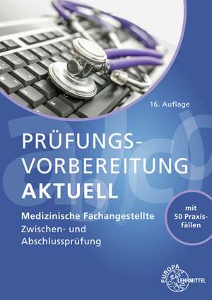 Prüfungsvorbereitung aktuell - Medizinische Fachangestellte de Patricia Aden