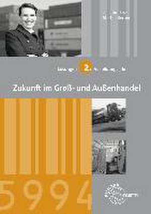 Lösungen zu 72375 - Zukunft im Groß- und Außenhandel 2. Ausbildungsjahr de Joachim Beck