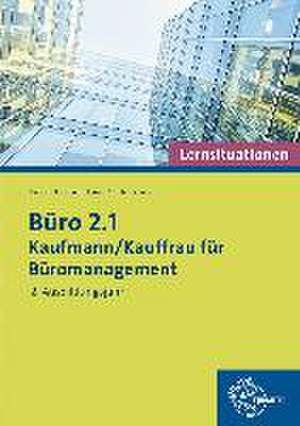 Büro 2.1 - Kaufmann/Kauffrau für Büromanagement de Britta Camin