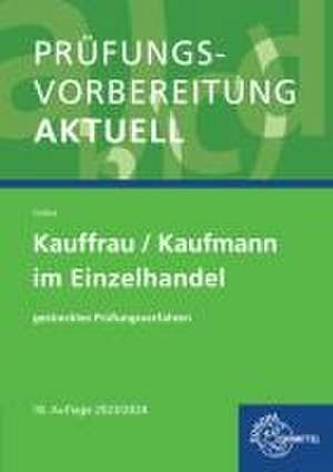 Prüfungsvorbereitung aktuell - Kauffrau/Kaufmann im Einzelhandel de Gerhard Colbus