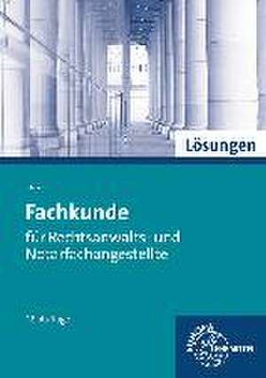 Lösungen zu 98913 - Fachkunde für Rechtsanwalts- und Notarfachangestellte de Ferdinand Lutz