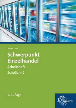 Schwerpunkt Einzelhandel. 2. Schuljahr. Arbeitsheft de Joachim Beck