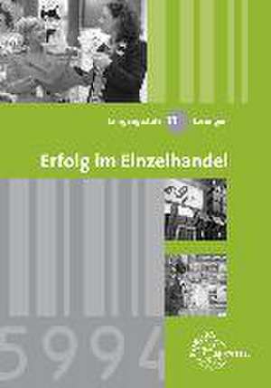 Lösungen zu 99433 - Erfolg im Einzelhandel Jahrgangsstufe 11 - Lernfelder 8, 9, 10, 12 de Joachim Beck