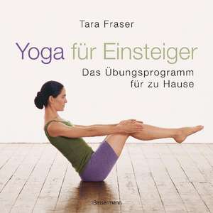 Yoga für Einsteiger de Tara Fraser