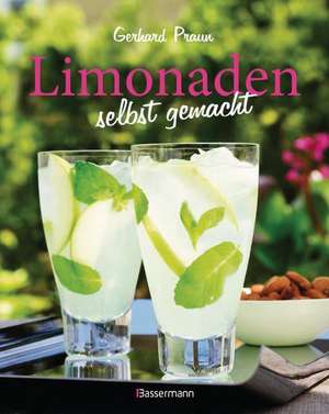 Limonaden selbst gemacht de Gerhard Praun