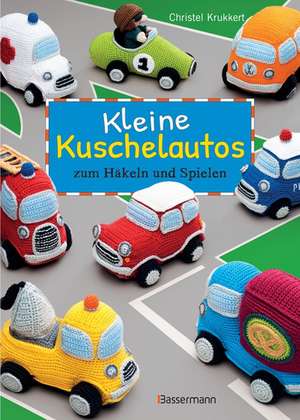 Kleine Kuschelautos de Christel Krukkert