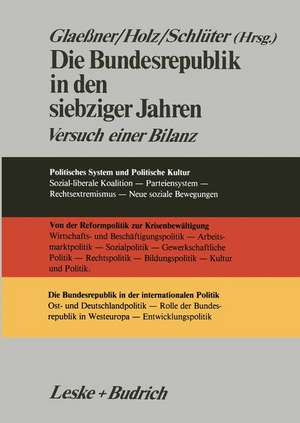 Die Bundesrepublik in den siebziger Jahren: Versuch einer Bilanz de Gert-Joachim Glaeßner