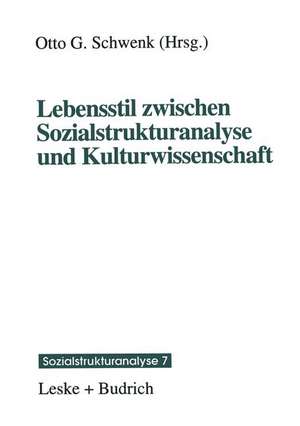 Lebensstil zwischen Sozialstrukturanalyse und Kulturwissenschaft de Otto G. Schwenk