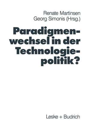 Paradigmenwechsel in der Technologiepolitik? de Renate Martinsen