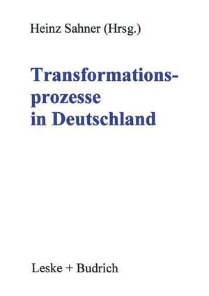 Transformationsprozesse in Deutschland de Heinz Sahner