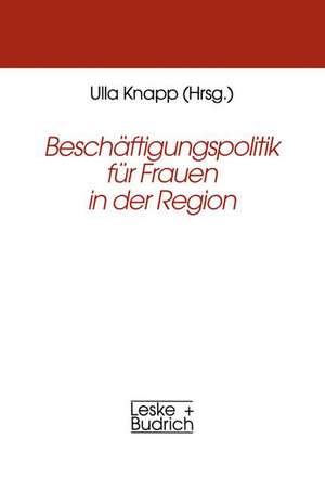 Beschäftigungspolitik für Frauen in der Region de Ulla Knapp