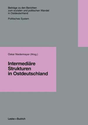 Intermediäre Strukturen in Ostdeutschland de Oskar Niedermayer