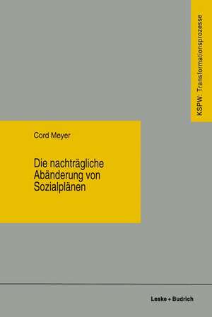 Die nachträgliche Abänderung von Sozialplänen de Cord Meyer