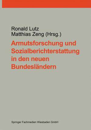 Armutsforschung und Sozialberichterstattung in den neuen Bundesländern de Ronald Lutz