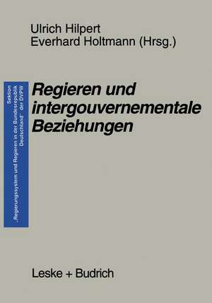 Regieren und intergouvernementale Beziehungen de Ulrich Hilpert