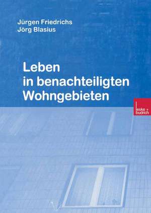 Leben in benachteiligten Wohngebieten de Jürgen Friedrichs