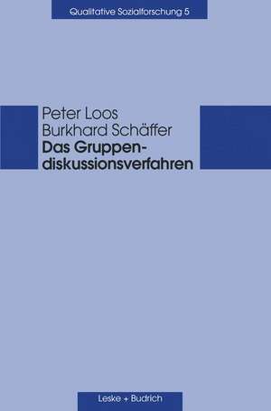 Das Gruppendiskussionsverfahren: Theoretische Grundlagen und empirische Anwendung de Peter Loos