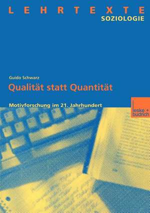 Qualität statt Quantität: Motivforschung im 21. Jahrhundert de Guido Schwarz