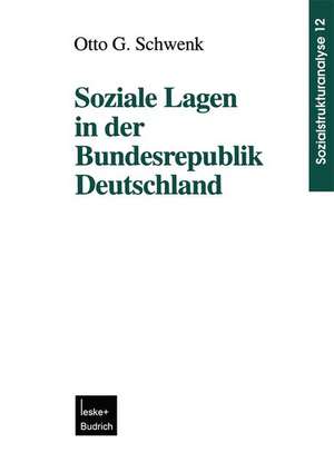 Soziale Lagen in der Bundesrepublik Deutschland de Otto G. Schwenk