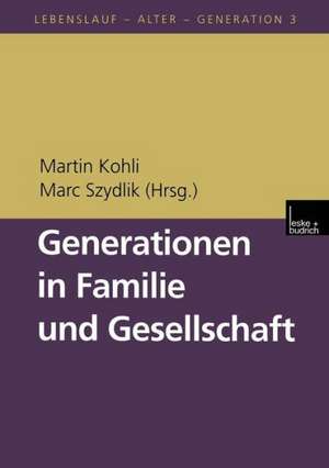 Generationen in Familie und Gesellschaft de Martin Kohli