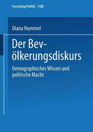 Der Bevölkerungsdiskurs: Demographisches Wissen und politische Macht de Diana Hummel