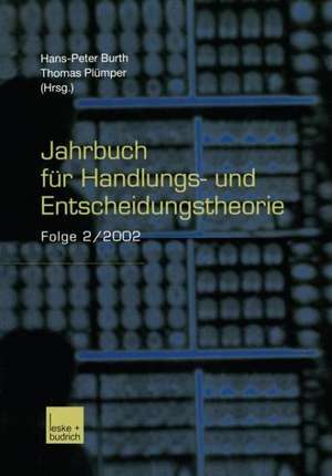 Jahrbuch für Handlungs- und Entscheidungstheorie: Folge 2/2002 de Hans-Peter Burth