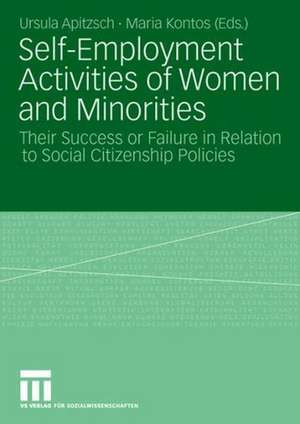 Self-Employment Activities of Women and Minorities: Their Success or Failure in Relation to Social Citizenship Policies de Ursula Apitzsch