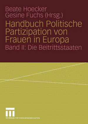 Handbuch Politische Partizipation von Frauen in Europa: Band II: Die Beitrittsstaaten de Beate Hoecker