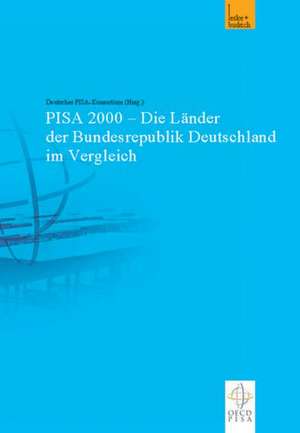 PISA 2000 — Die Länder der Bundesrepublik Deutschland im Vergleich de Deutsches PISA-Konsortium