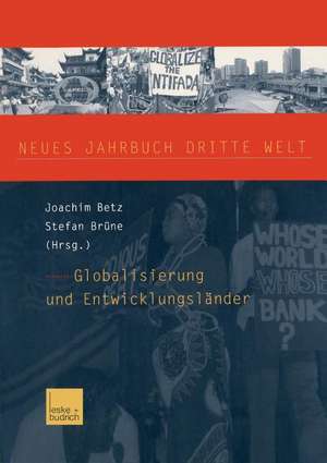 Neues Jahrbuch Dritte Welt: Globalisierung und Entwicklungsländer de Joachim Betz