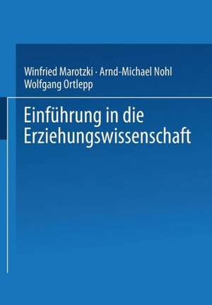 Einführung in die Erziehungswissenschaft de Winfried Marotzki