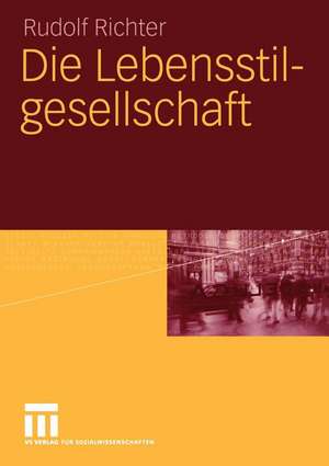 Die Lebensstilgesellschaft de Rudolf Richter