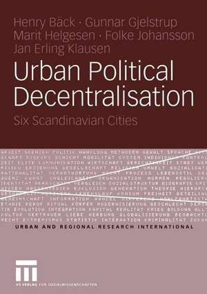 Urban Political Decentralisation: Six Scandinavian Cities de Henry Bäck