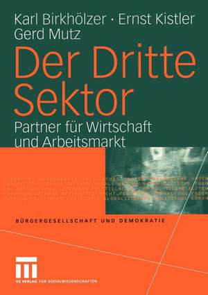 Der Dritte Sektor: Partner für Wirtschaft und Arbeitsmarkt de Karl Birkhölzer