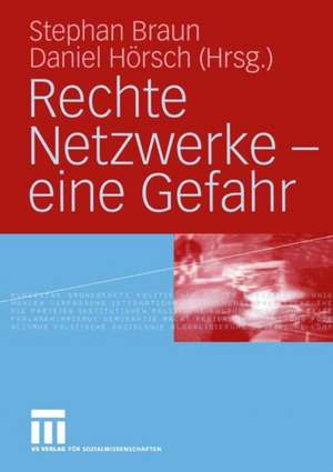 Rechte Netzwerke — eine Gefahr de Stephan Braun