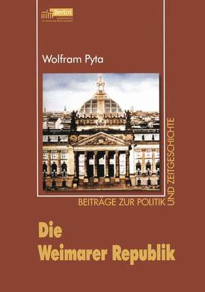 Die Weimarer Republik de Wolfram Pyta