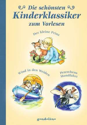 Die schönsten Kinderklassiker zum Vorlesen de Antoine de Saint-Exupéry