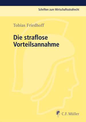 Die straflose Vorteilsannahme de Tobias Friedhoff