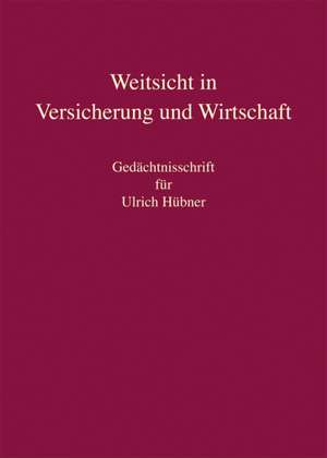 Weitsicht in Versicherung und Wirtschaft de Heinz-Peter Mansel