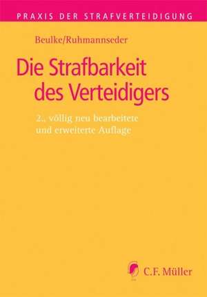 Die Strafbarkeit des Verteidigers de Werner Beulke