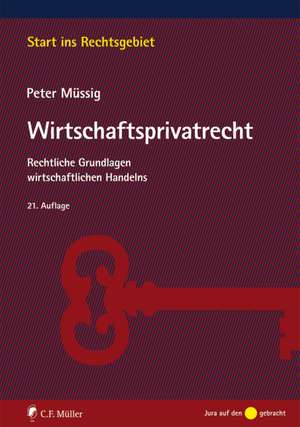 Wirtschaftsprivatrecht de Peter Müssig