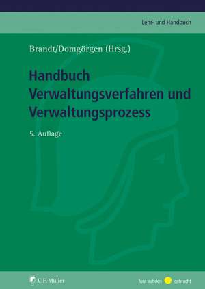 Handbuch Verwaltungsverfahren und Verwaltungsprozess de Jürgen Brandt