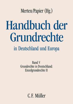 Handbuch der Grundrechte in Deutschland und Europa 5 de Detlef Merten