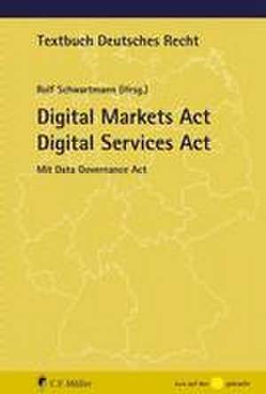 Digital Markets Act Digital Services Act de Rolf Schwartmann