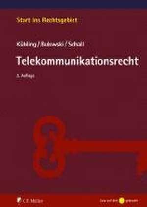 Telekommunikationsrecht de Jürgen Kühling