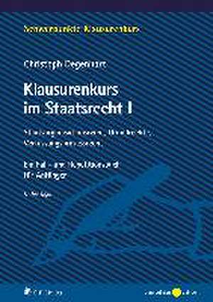 Klausurenkurs im Staatsrecht I de Christoph Degenhart