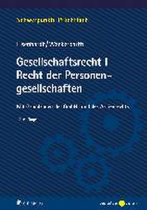 Gesellschaftsrecht I. Recht der Personengesellschaften de Ulrich Eisenhardt